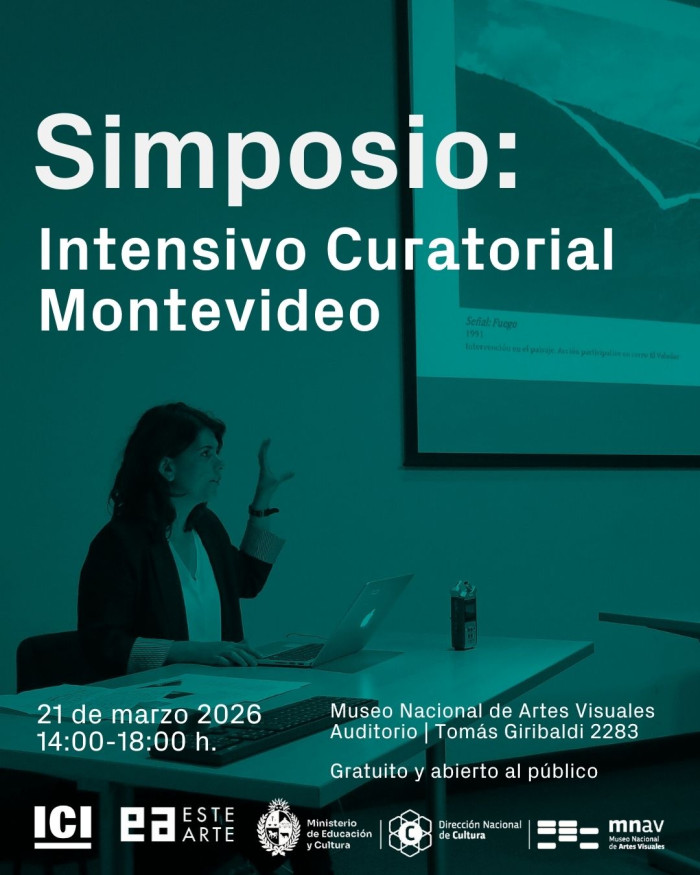 - Simposio: Intensivo Curatorial Montevideo - Museo Nacional de Artes Visuales