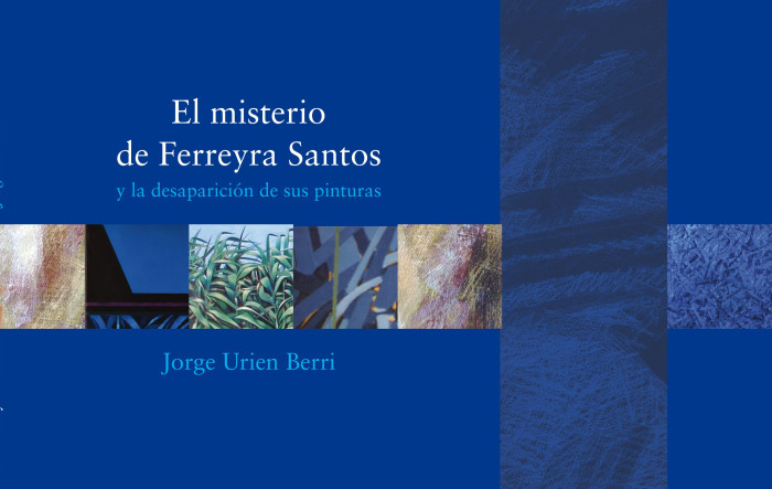  - Presentación del libro de Jorge Urien Berri "El misterio Ferreyra Santos. La desaparición de sus pinturas"  - Museo Nacional de Artes Visuales