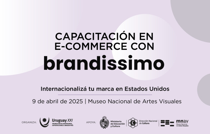  - Capacitación en e-Commerce con Brandissimo | Internacionalizá tu marca en Estados Unidos - Museo Nacional de Artes Visuales