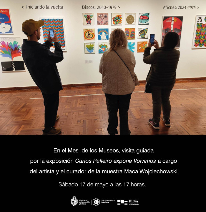  - Visita guiada en el marco de la muestra "Carlos Palleiro expone Volvimos"  - Museo Nacional de Artes Visuales