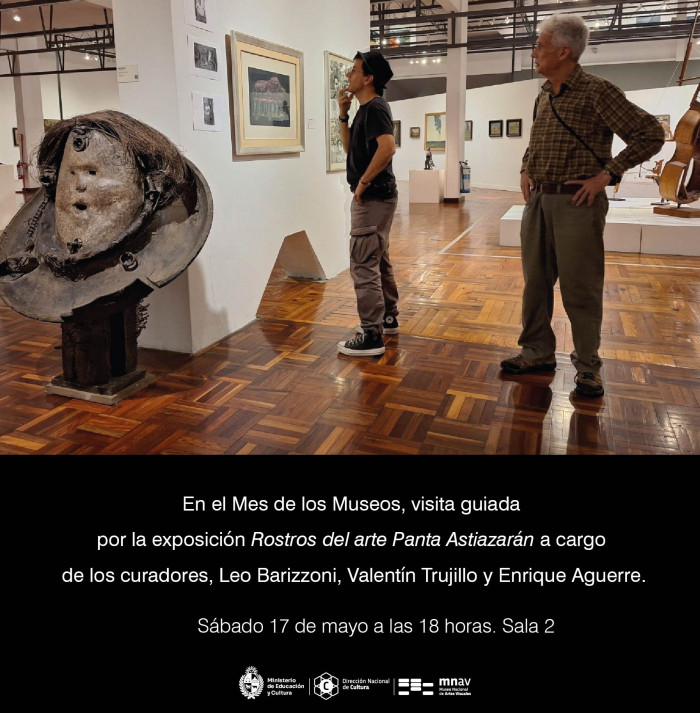  - Visita guiada en el marco de la muestra "Rostros del arte - Panta Astiazarán"  - Museo Nacional de Artes Visuales