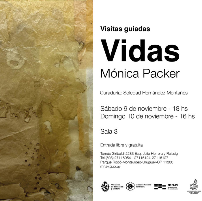  - Últimas visitas guiadas por la exposición "VIDAS - Mónica Packer" - Museo Nacional de Artes Visuales